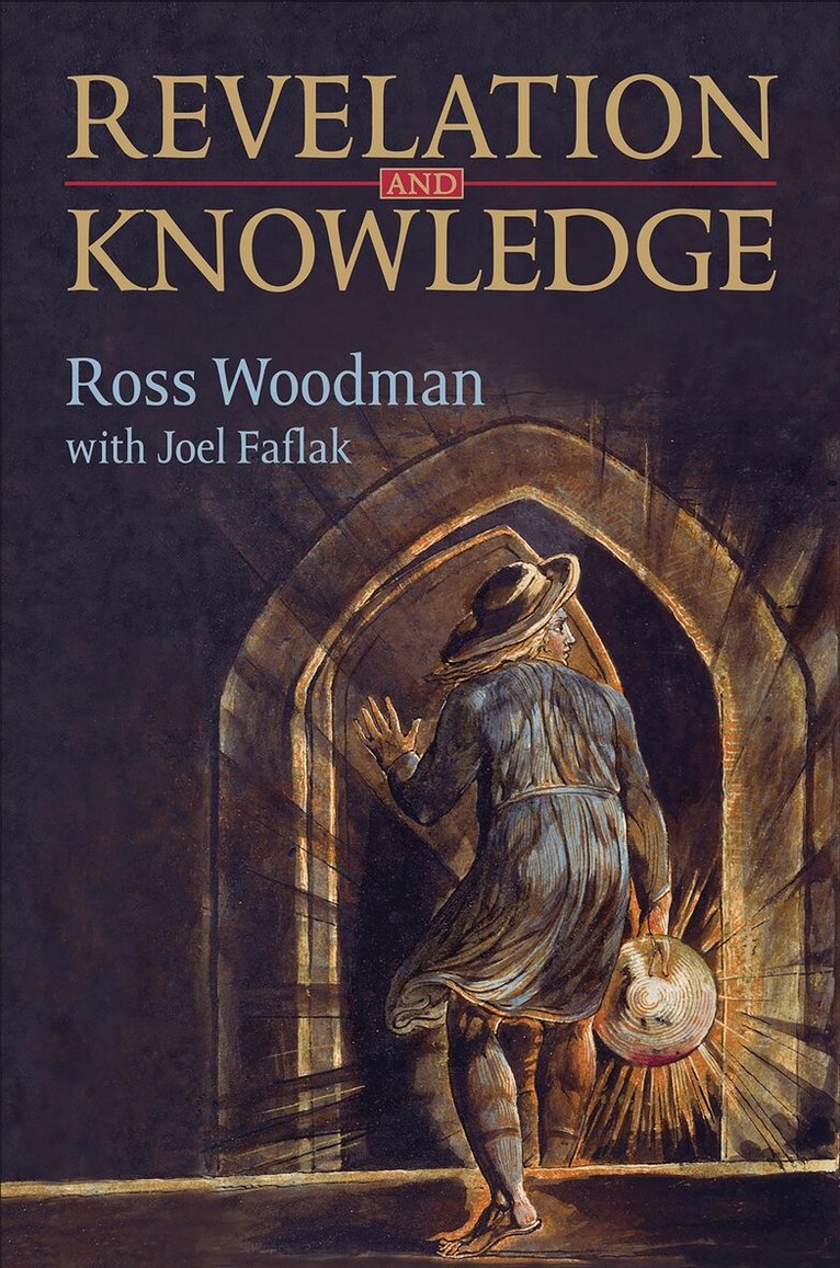 Ross Woodman, Joel Faflak - Revelation and Knowledge, E-bok