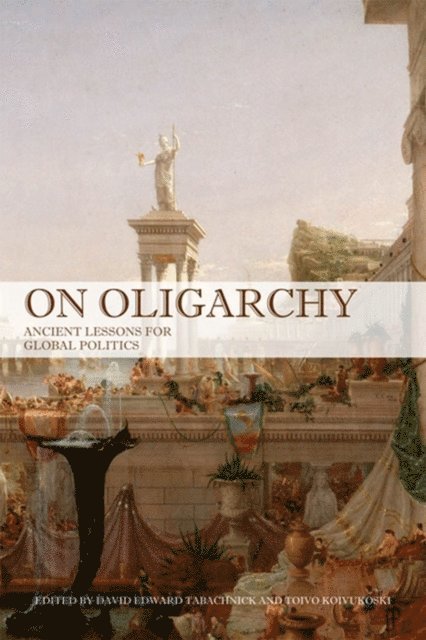 David Tabachnick, Toivu Koivukoski, Herminio Meireles Teixeira - On Oligarchy, E-bok