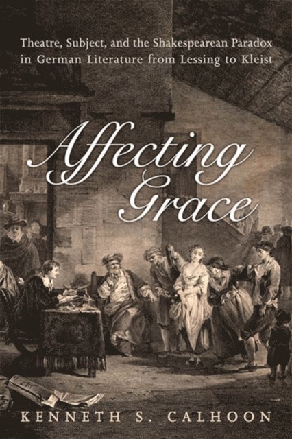 Kenneth S. Calhoon - Affecting Grace, E-bok