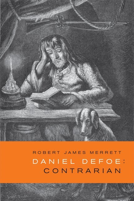 Robert James Merrett - Daniel Defoe, Contrarian, E-bok