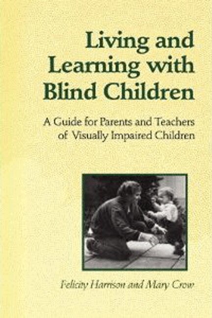 Felicity Harrison, Mary Crow - Living and Learning with Blind Children, E-bok