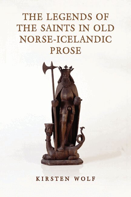 Kirsten Wolf - Legends of the Saints in Old Norse-Icelandic Prose, E-bok