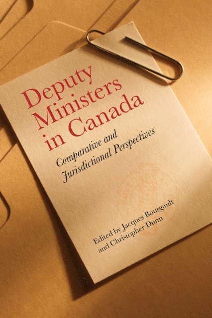 Jacques Bourgault, Christopher Dunn - Deputy Ministers in Canada, E-bok