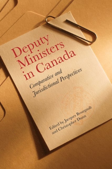 Jacques Bourgault, Christopher Dunn - Deputy Ministers in Canada, E-bok