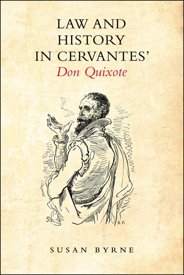 Susan Byrne - Law and History in Cervantes' Don Quixote, E-bok