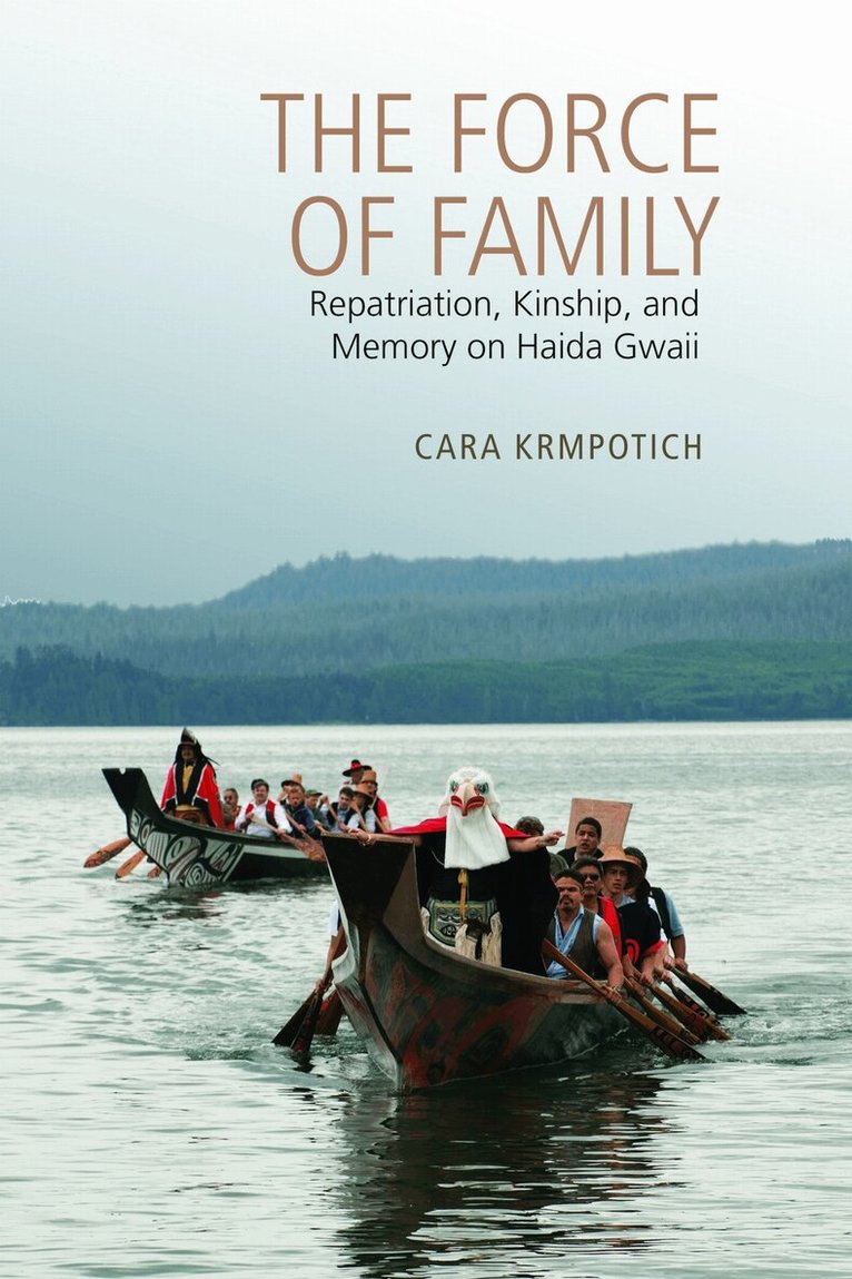 Cara Krmpotich - Force of Family, E-bok