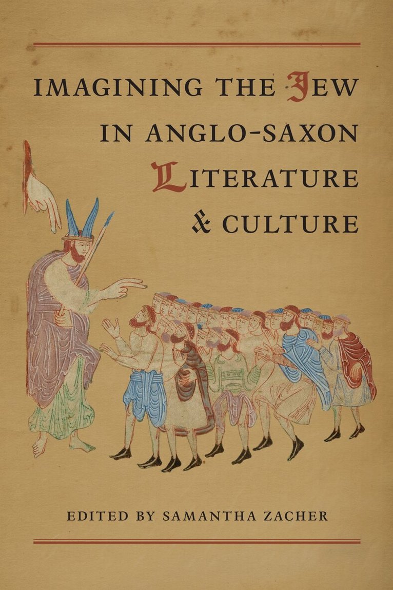 Samantha Zacher - Imagining the Jew in Anglo-Saxon Literature and Culture, E-bok