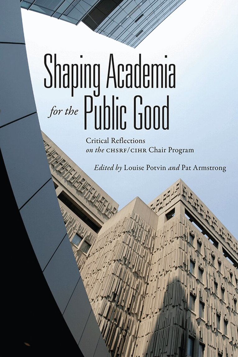 Louise Potvin, Pat Armstrong - Shaping Academia for the Public Good, E-bok
