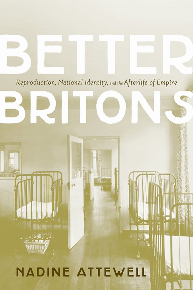 Nadine Attewell - Better Britons, E-bok