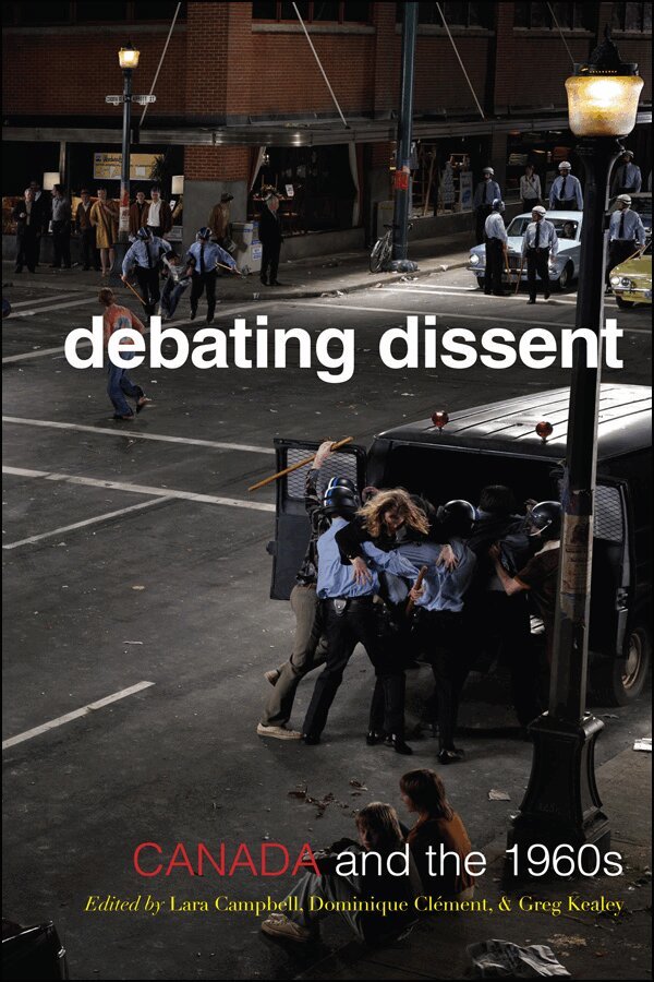 Lara A. Campbell, Dominique Clement, Gregory S. Kealey - Debating Dissent, E-bok