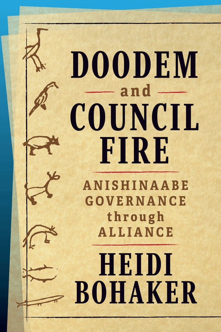 Heidi Bohaker - Doodem and Council Fire, E-bok