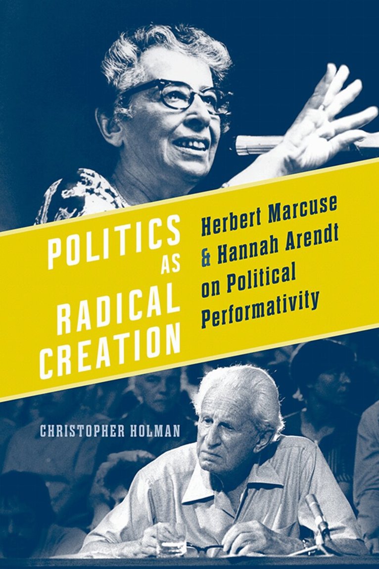 Christopher Holman - Politics As Radical Creation, E-bok