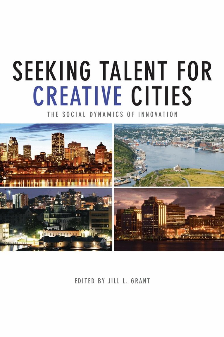 Jill Grant - Seeking Talent for Creative Cities, E-bok
