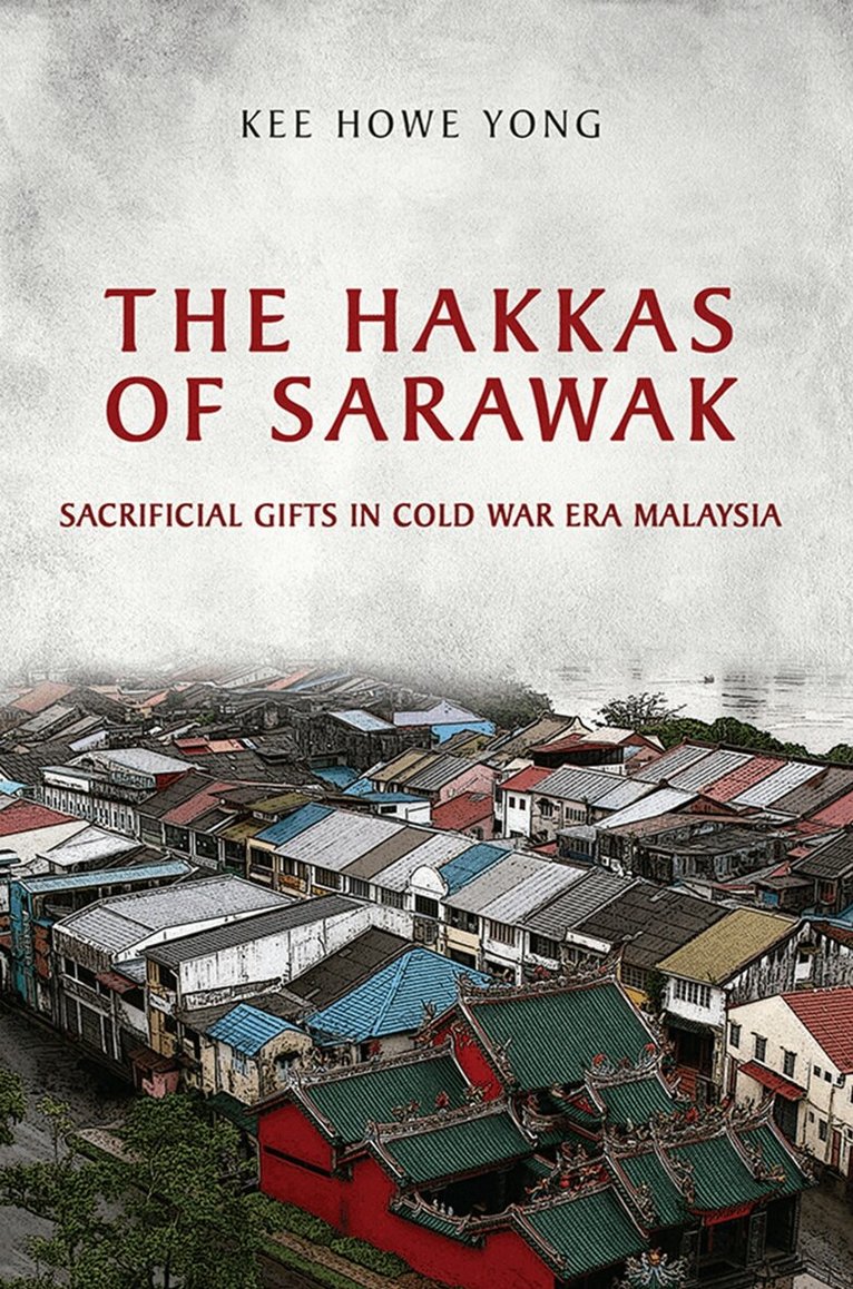 Kee Howe Yong - Hakkas of Sarawak, E-bok