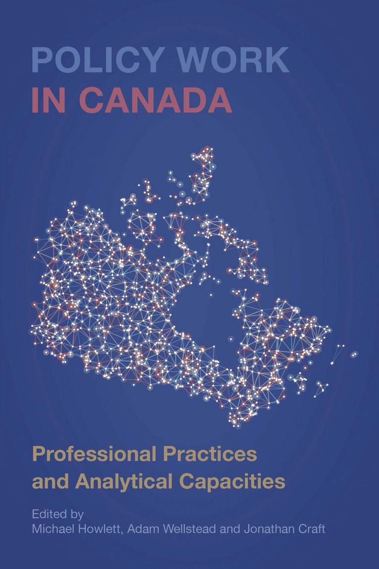 Michael Howlett, Adam Wellstead, Jonathan Craft - Policy Work in Canada, E-bok