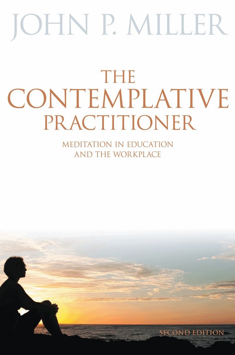 John P. Miller - Contemplative Practitioner, E-bok