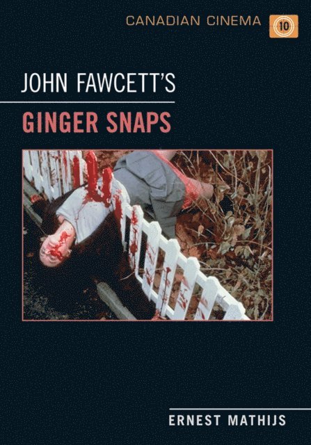 Ernest Mathijs - John Fawcett's Ginger Snaps, E-bok