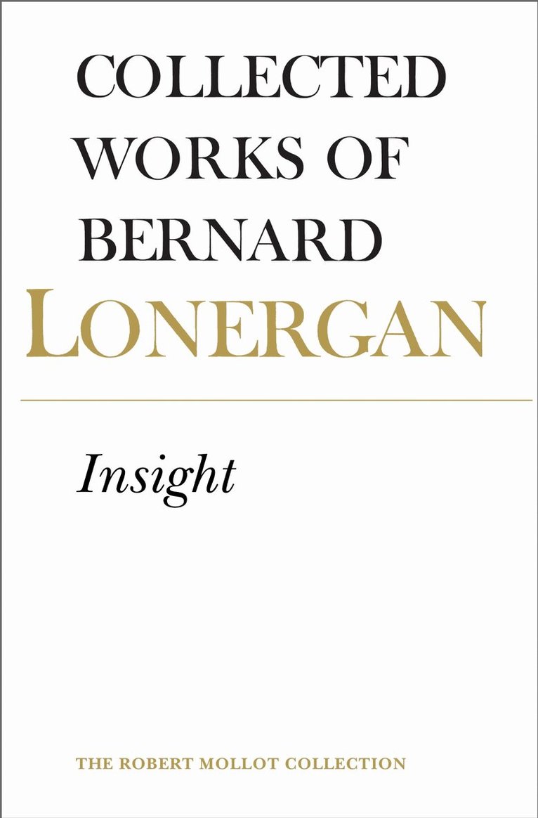 Bernard Lonergan, Frederick Crowe, S.J., Robert Doran, S.J. - Insight, Volume 3, E-bok