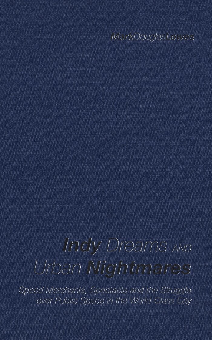 Mark Douglas Lowes - Indy Dreams and Urban Nightmares, E-bok