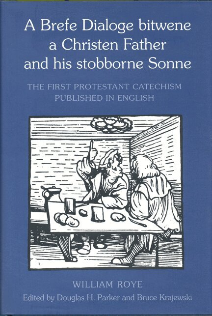 William Roye, Bruce Krajewski, Douglas Parker - Brefe Dialoge Bitwene a Christen Father and His Stobborne Sonne, E-bok