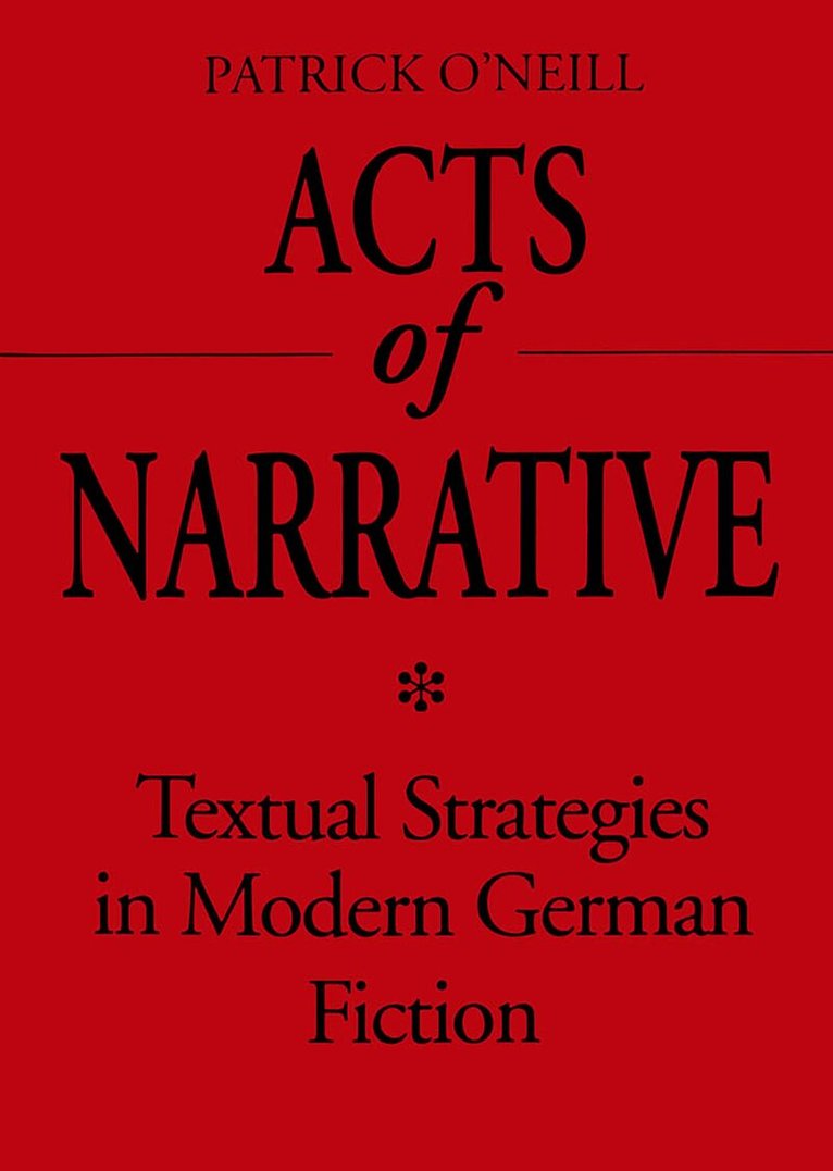 Patrick O'Neill - Acts of Narrative, E-bok