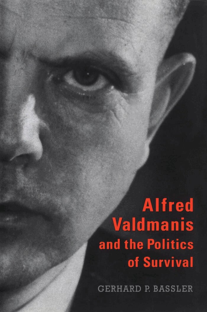 Gerhard P. Bassler - Alfred Valdmanis and the Politics of Survival, E-bok