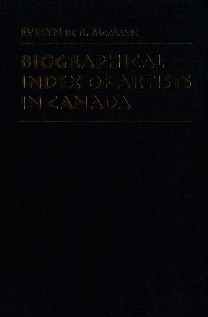 Evelyn de R. McMann - Biographical Index of Artists in Canada, E-bok