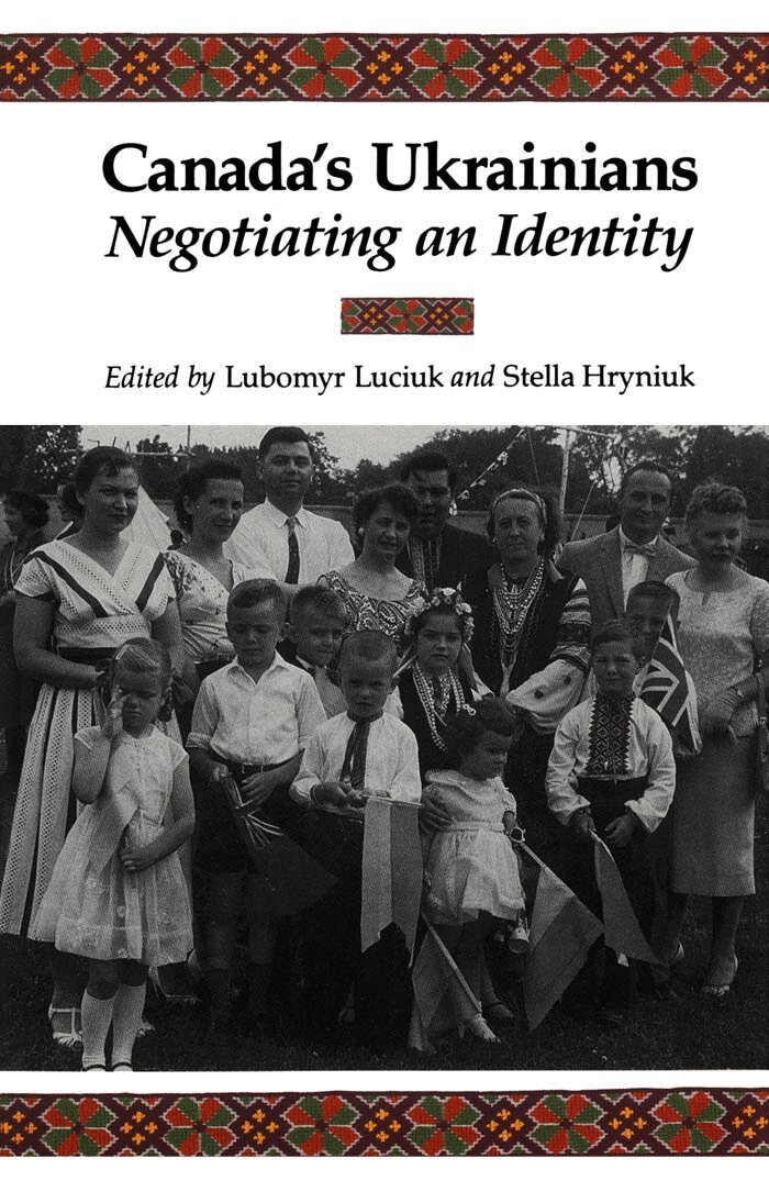 Lubomyr Luciuk, Stella Hryniuk - Canada's Ukrainians, E-bok