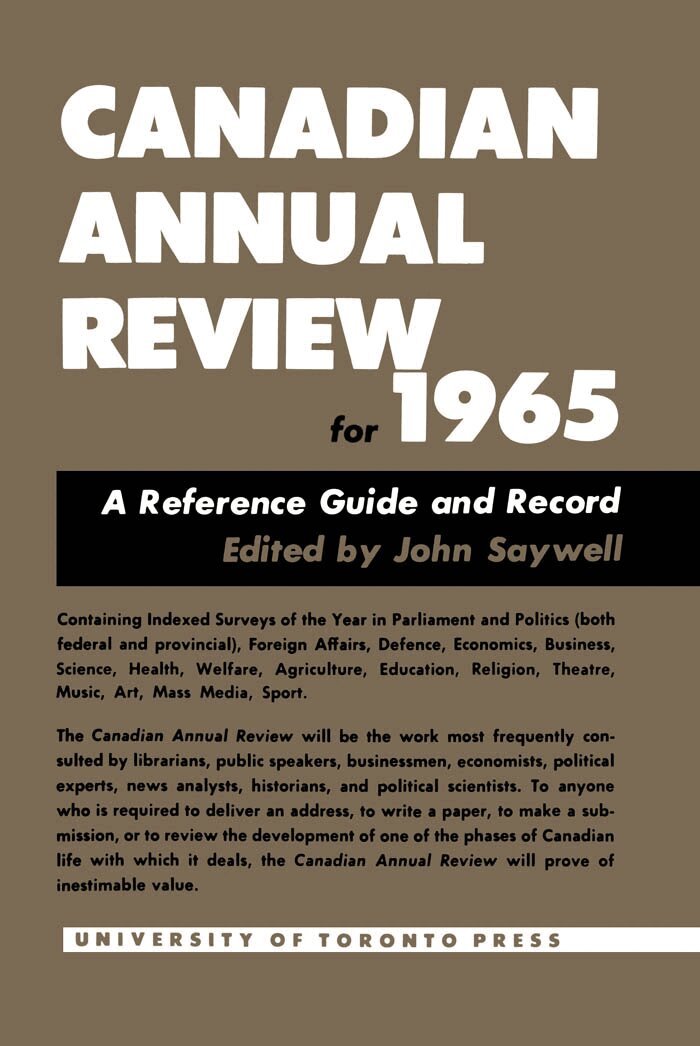 John T. Saywell - Canadian Annual Review of Politics and Public Affairs 1965, E-bok