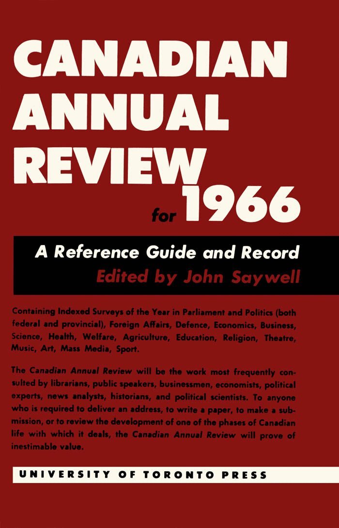 John T. Saywell - Canadian Annual Review of Politics and Public Affairs 1966, E-bok