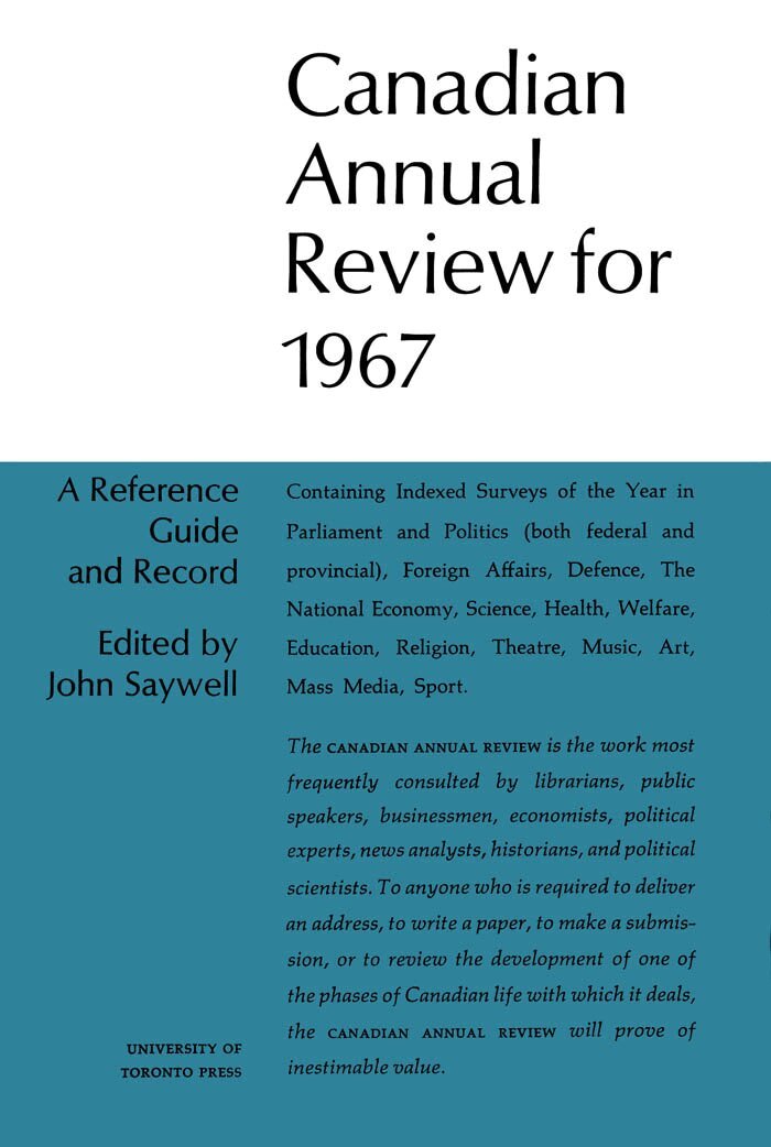 John T. Saywell - Canadian Annual Review of Politics and Public Affairs 1967, E-bok