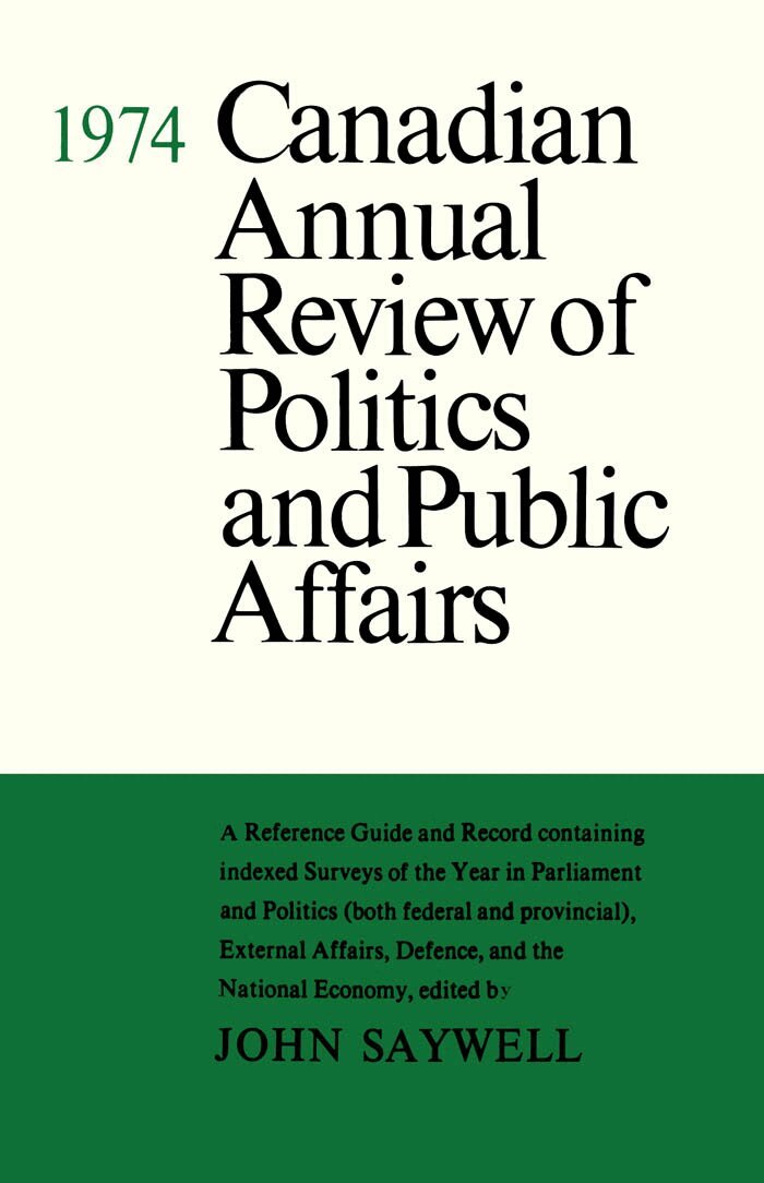 John T. Saywell - Canadian Annual Review of Politics and Public Affairs 1974, E-bok