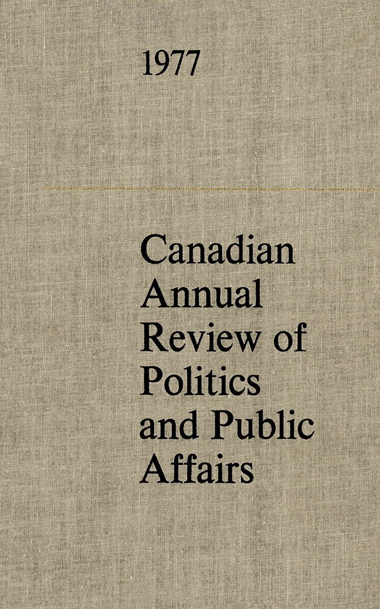 John T. Saywell - Canadian Annual Review of Politics and Public Affairs 1977, E-bok