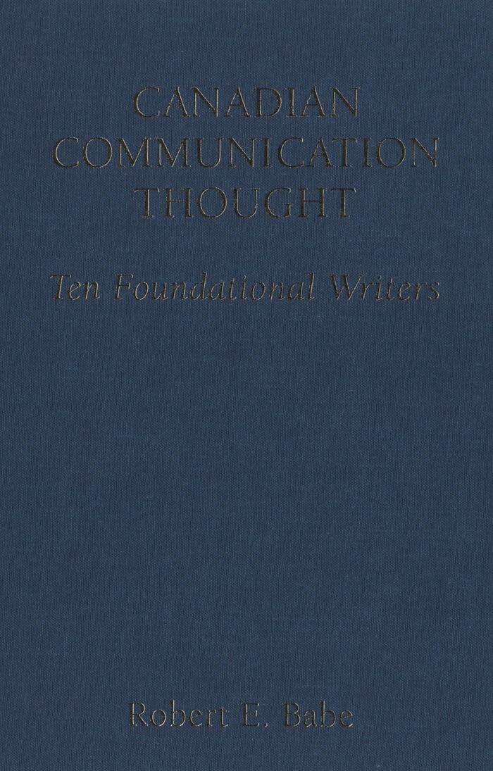 Robert E. Babe - Canadian Communication Thought, E-bok