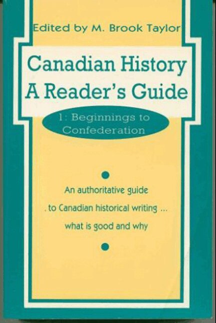 M. Brook Taylor - Canadian History: a Reader's Guide, E-bok