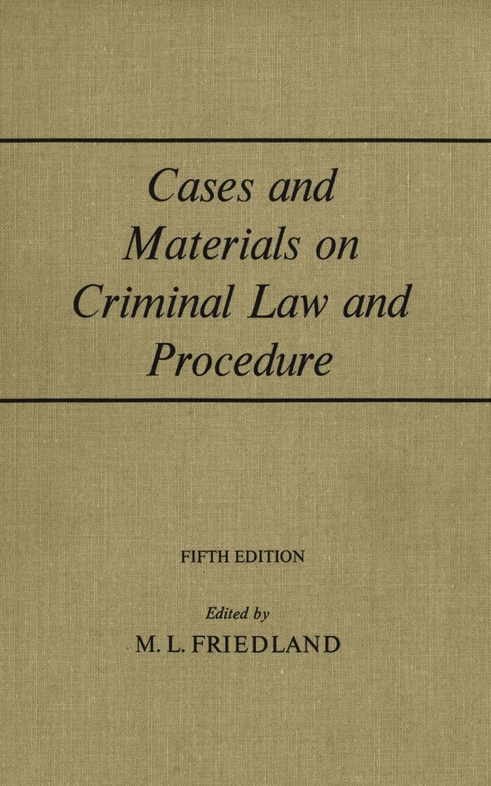 Martin L. Friedland - Cases and Materials on Criminal Law and, E-bok