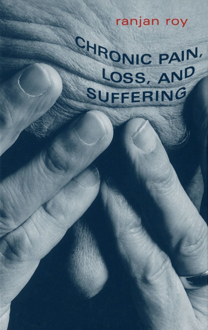 Ranjan Roy - Chronic Pain, Loss, and Suffering, E-bok
