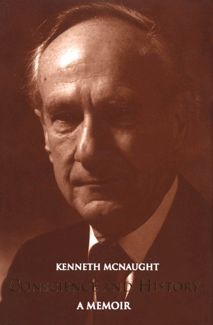 Kenneth McNaught - Conscience and History, E-bok