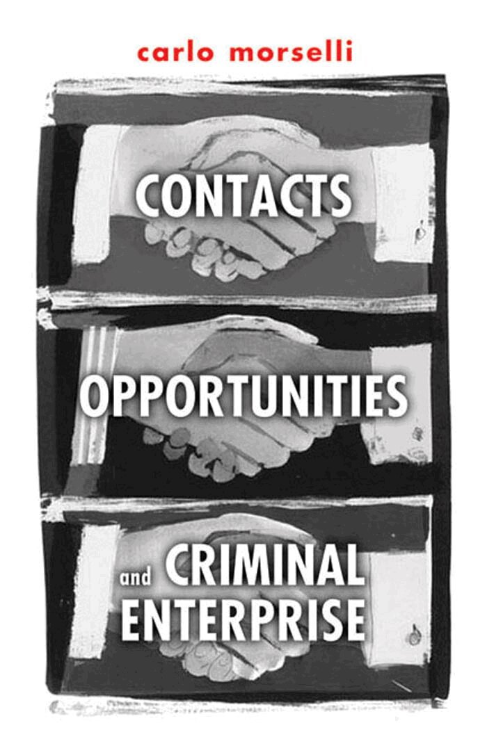 Carlo Morselli - Contacts, Opportunities, and Criminal Enterprise, E-bok