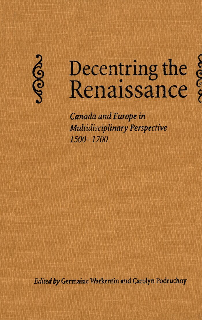 Carolyn Podruchny, Germaine Warkentin - Decentring the Renaissance, E-bok