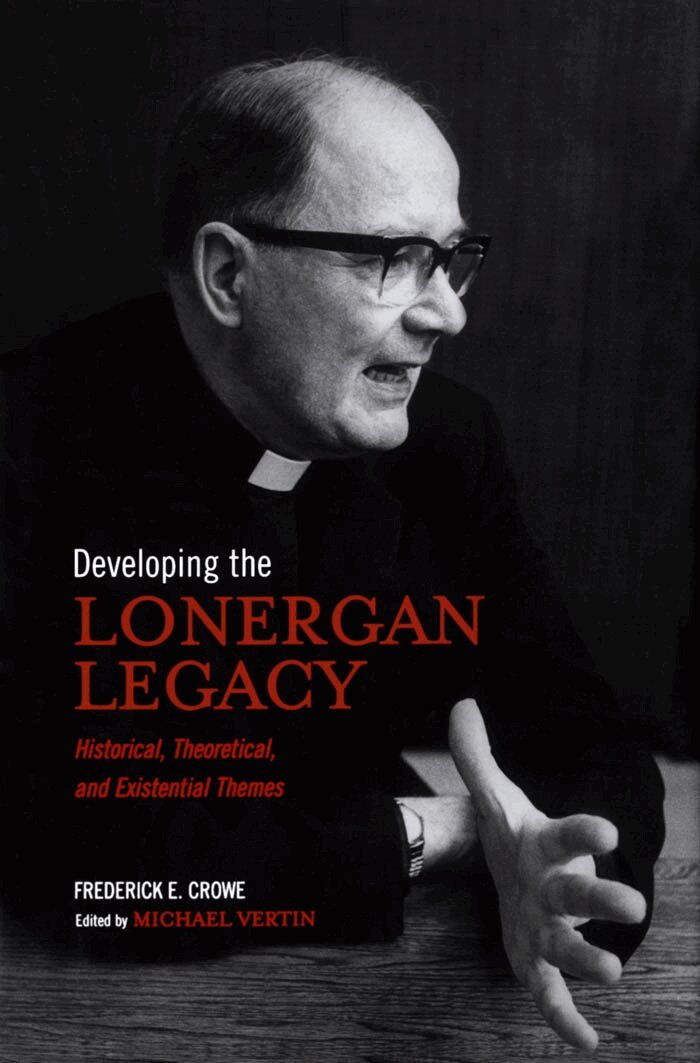 Frederick Crowe, S.J., Michael Vertin - Developing the Lonergan Legacy, E-bok
