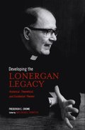 Developing the Lonergan Legacy