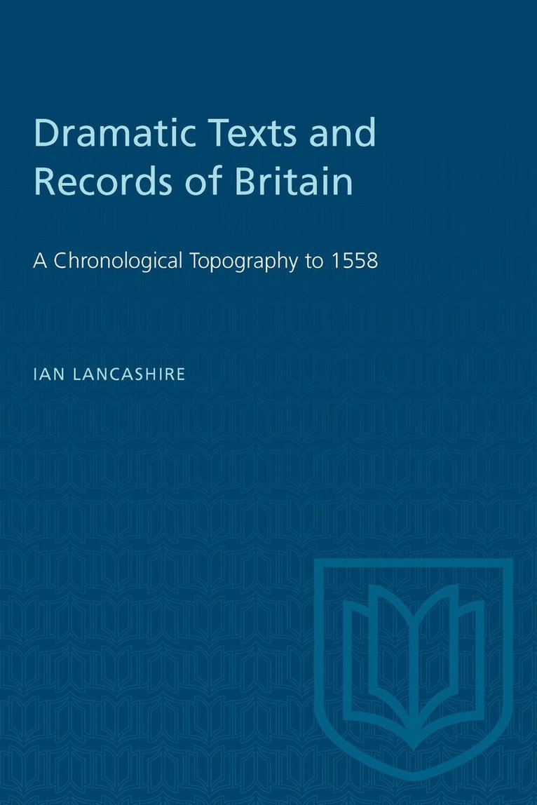 Ian Lancashire - Dramatic Texts and Records of Britain, E-bok