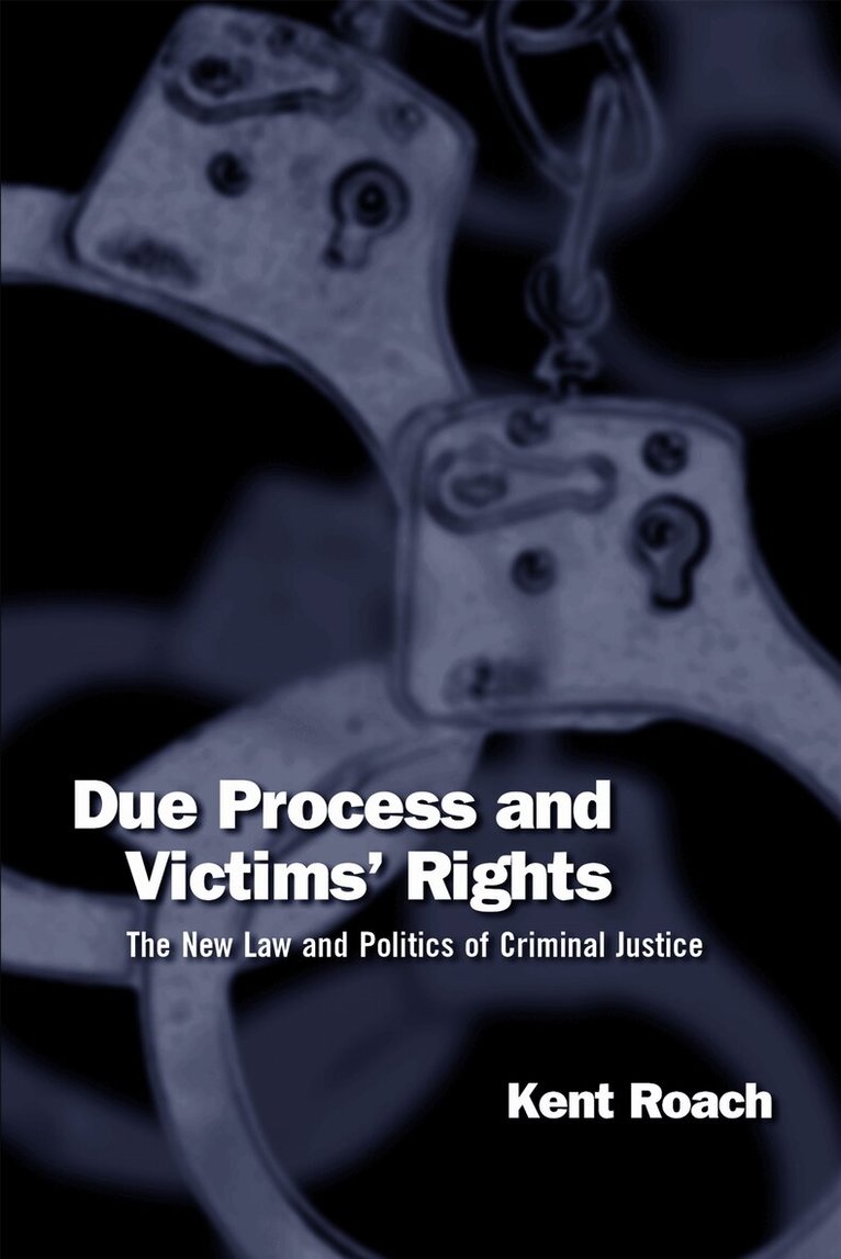 Kent Roach - Due Process and Victims' Rights, E-bok