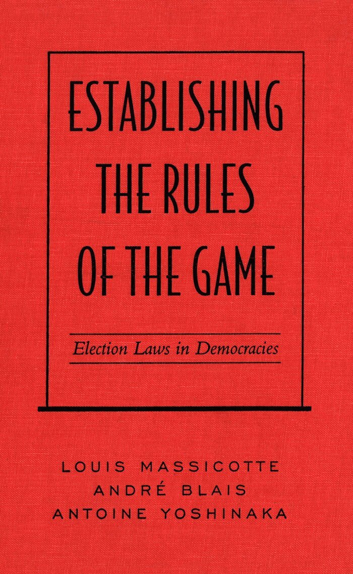 André Blais, Louis Massicotte, Antoine Yoshinaka - Establishing the Rules of the Game, E-bok