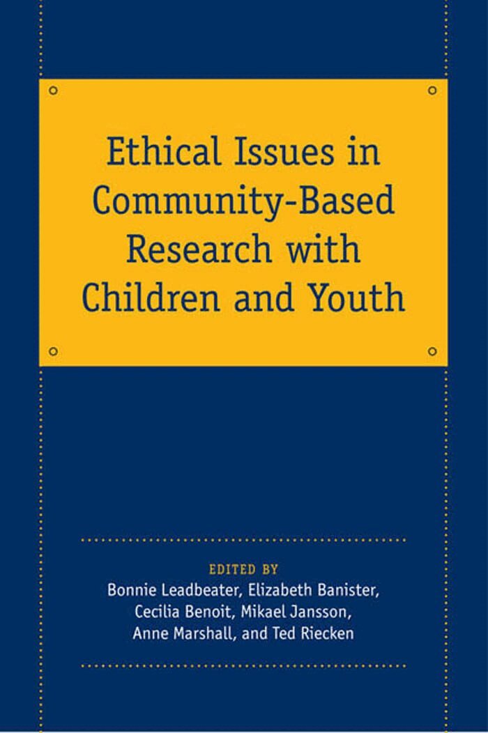 Elizabeth Bannister, Cecilia Benoit, Bonnie Leadbeater, Mikael Jansson, Anne Marshall, Ted Riecken - Ethical Issues in Community-Based Research with Children and Youth, E-bok