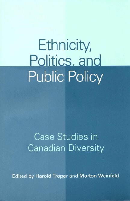 Harold Troper, Morton Weinfeld - Ethnicity, Politics, and Public Policy, E-bok