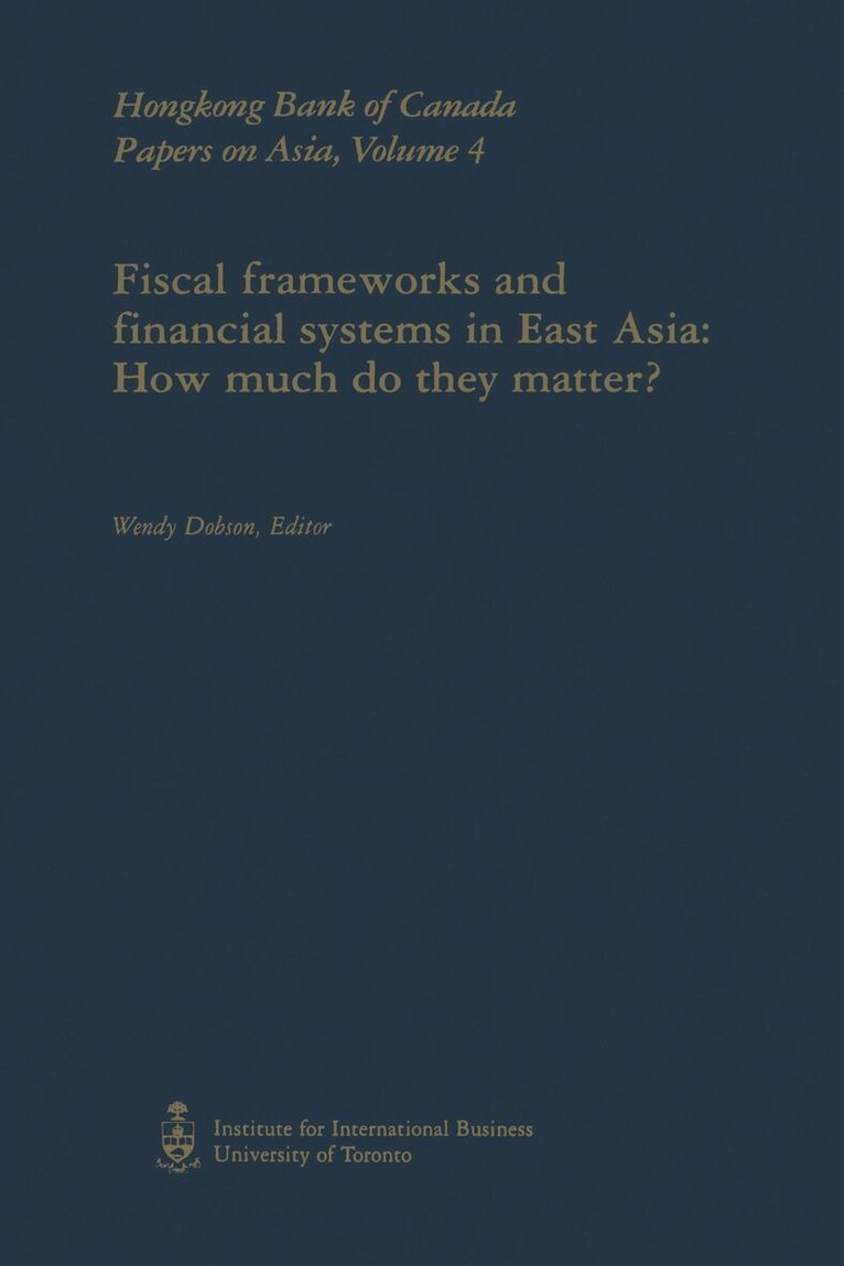 Wendy Dobson - Fiscal Frameworks and Financial Systems in East Asia, E-bok