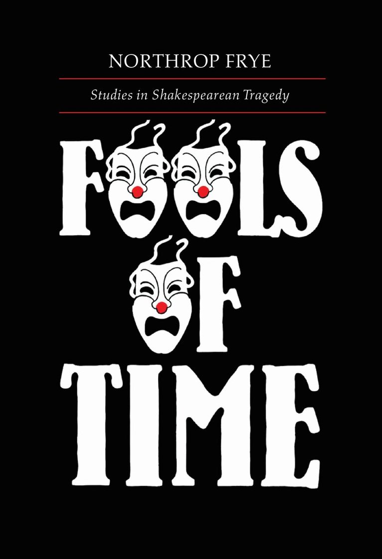 Northrop Frye - Fools of Time, E-bok
