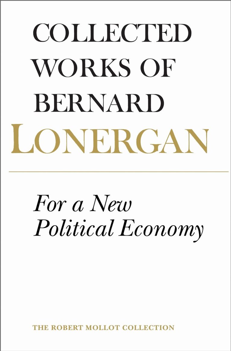 Bernard Lonergan, Philip McShane - For a New Political Economy, E-bok